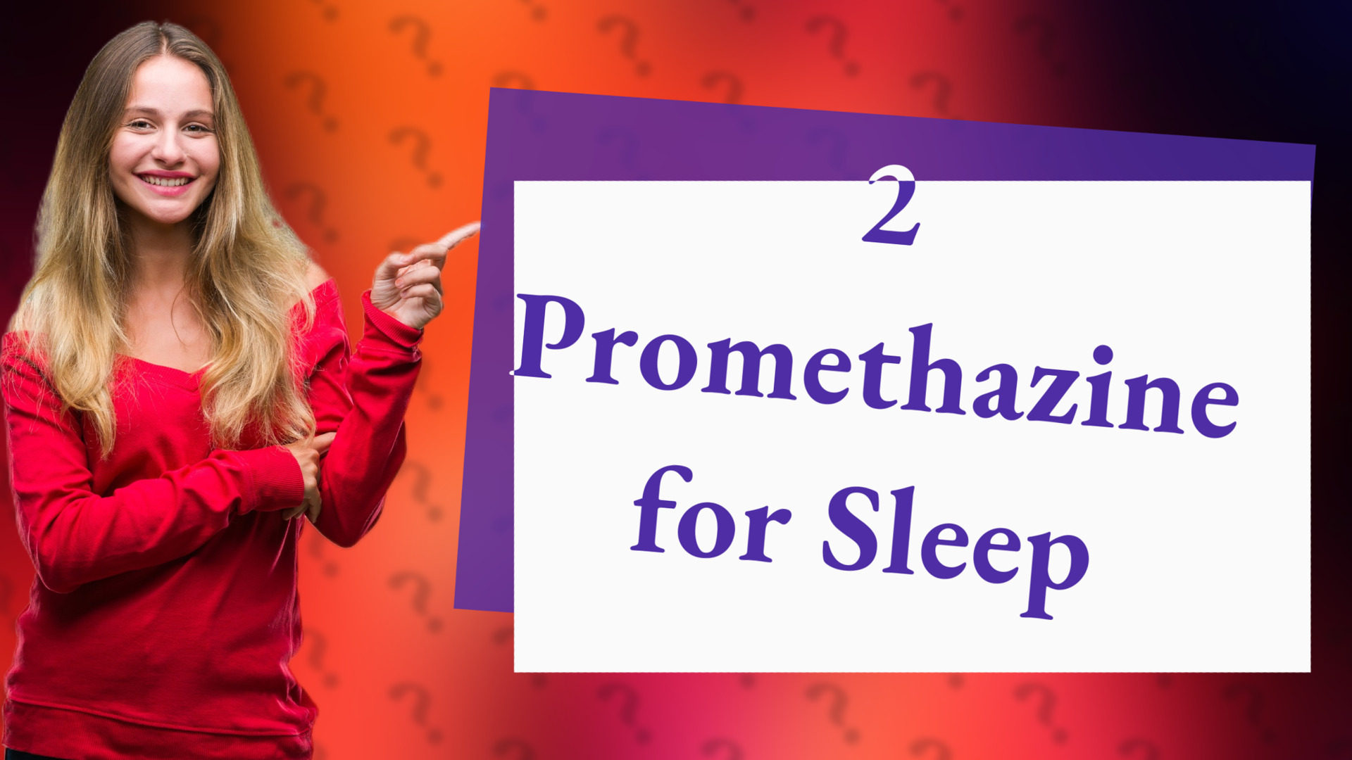 2 Promethazine for Sleep