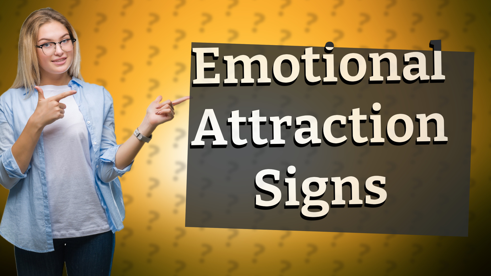 Emotional Attraction Signs
