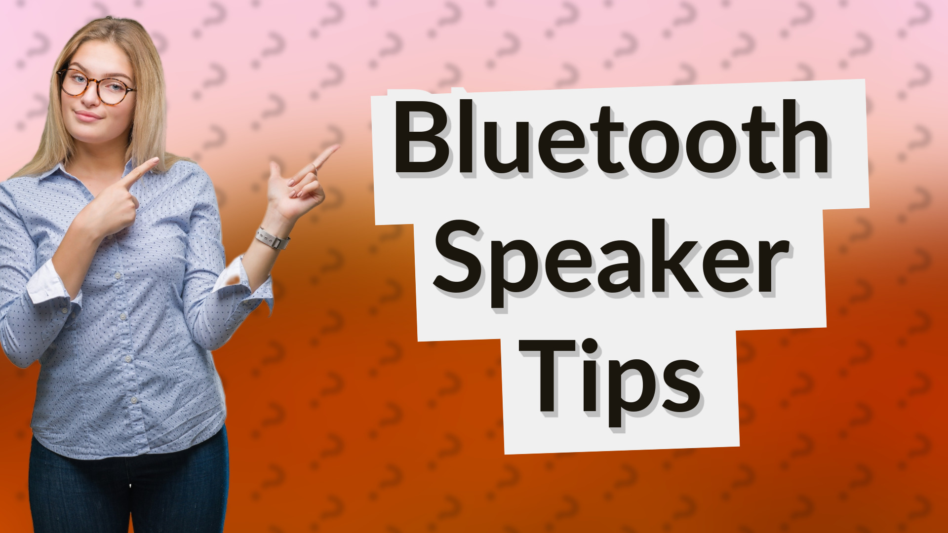 Bluetooth Speaker Tips