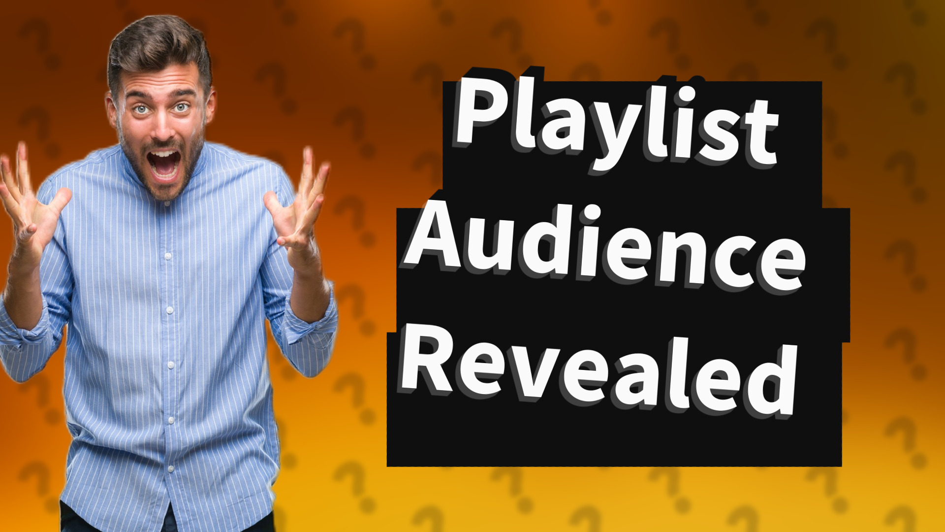 Playlist Audience Revealed
