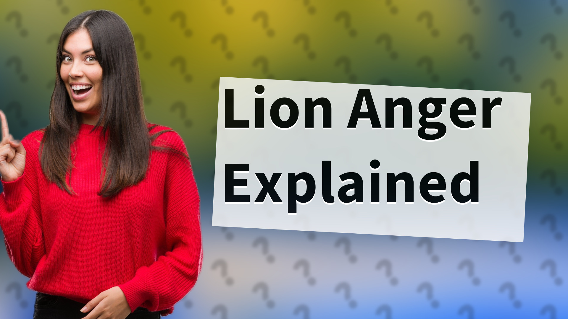 Lion Anger Explained