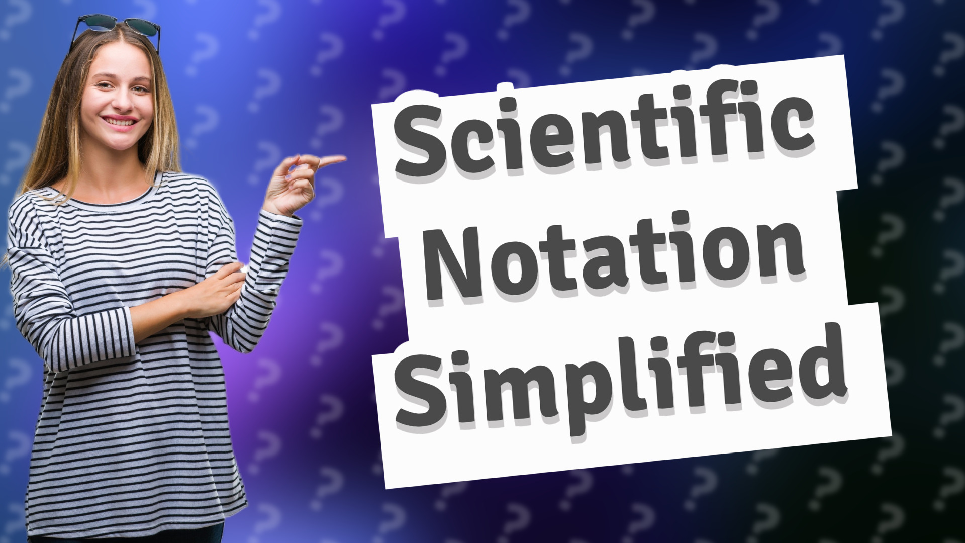 Scientific Notation Simplified