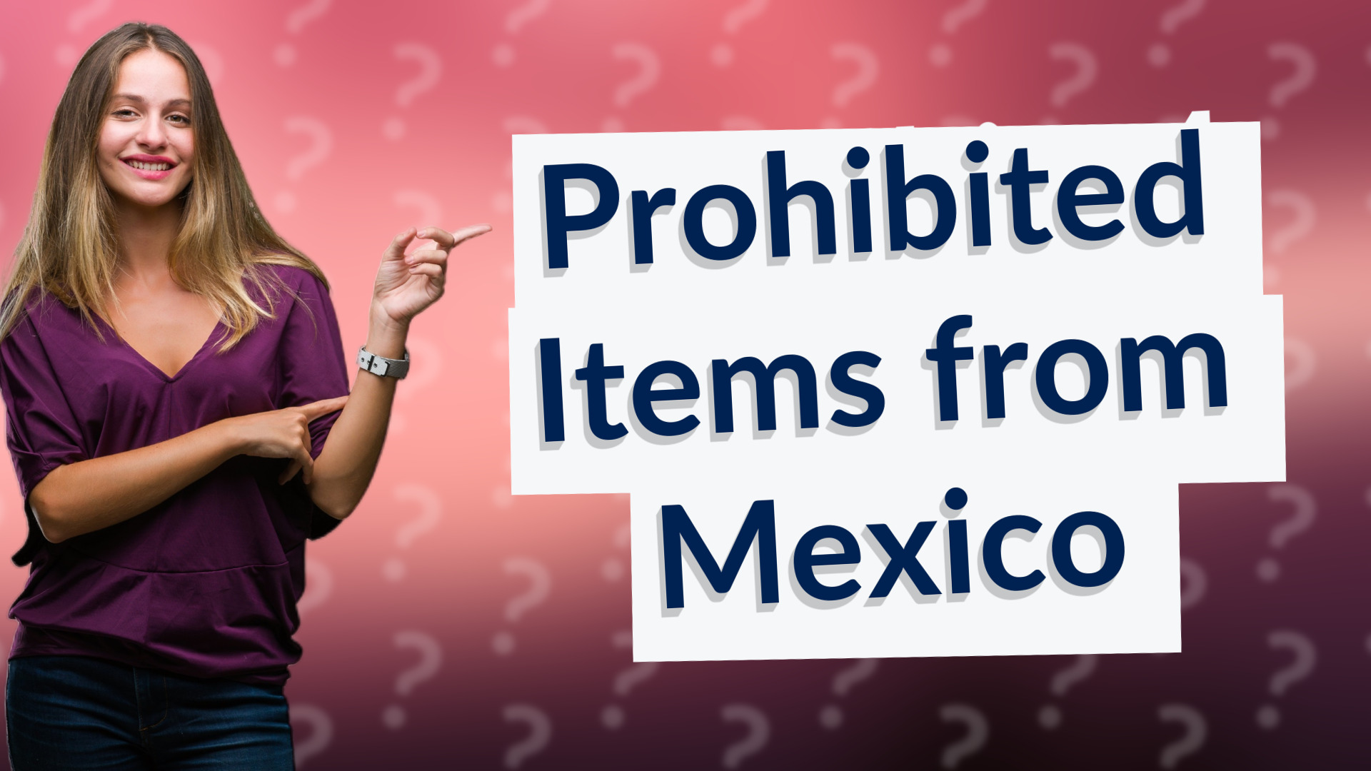 Prohibited Items from Mexico
