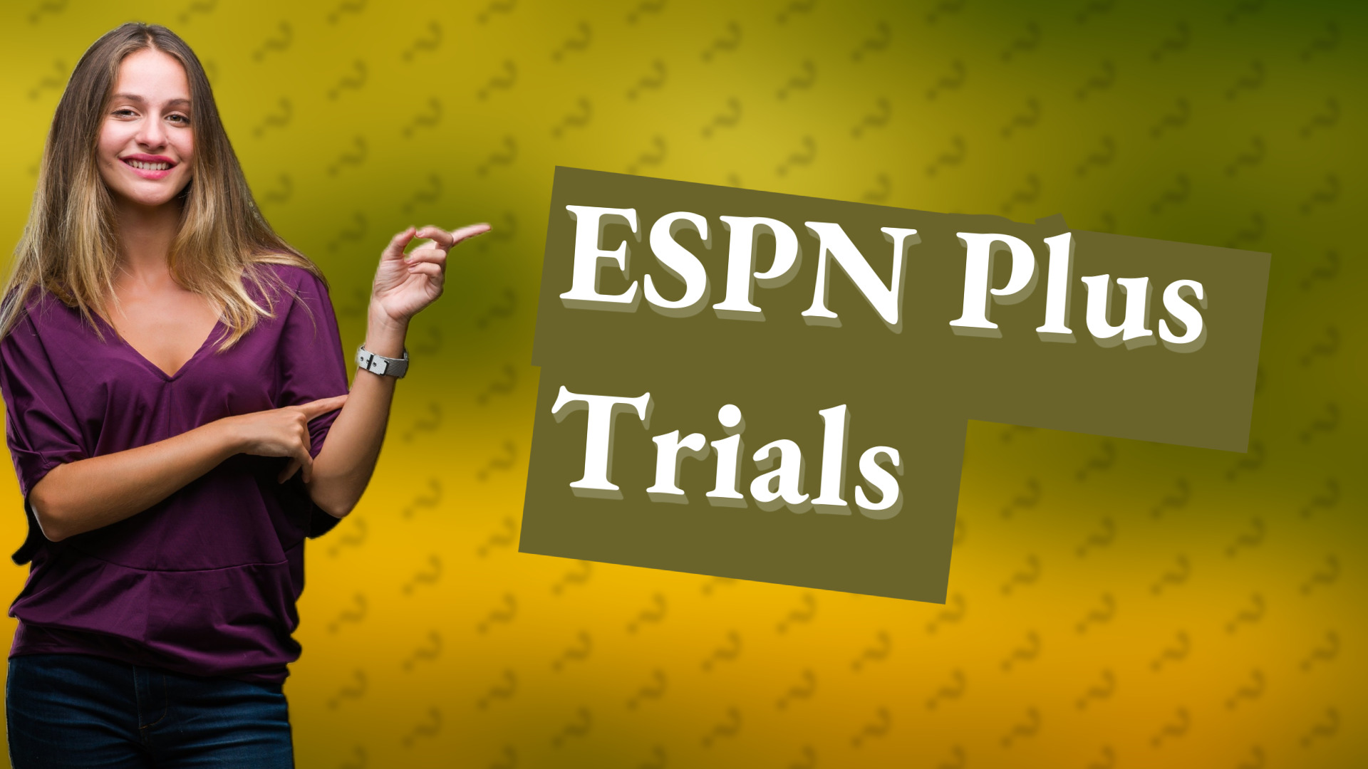 ESPN Plus Trials
