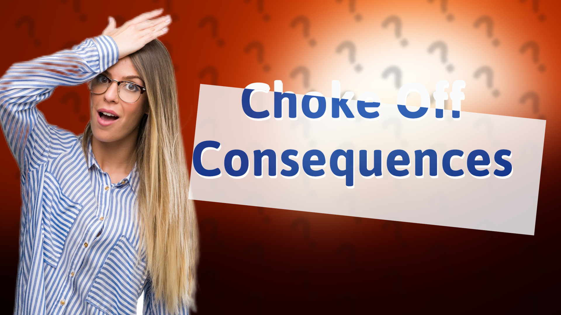 Choke Off Consequences