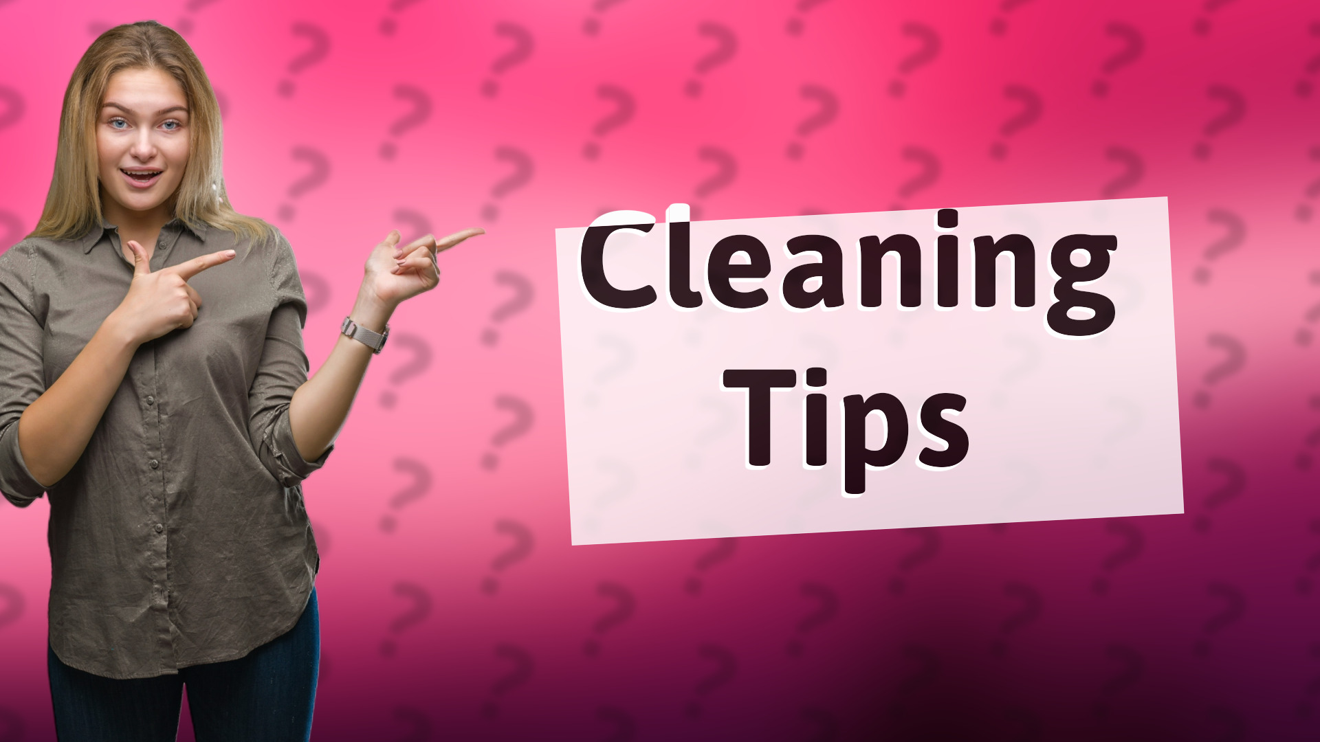 Cleaning Tips