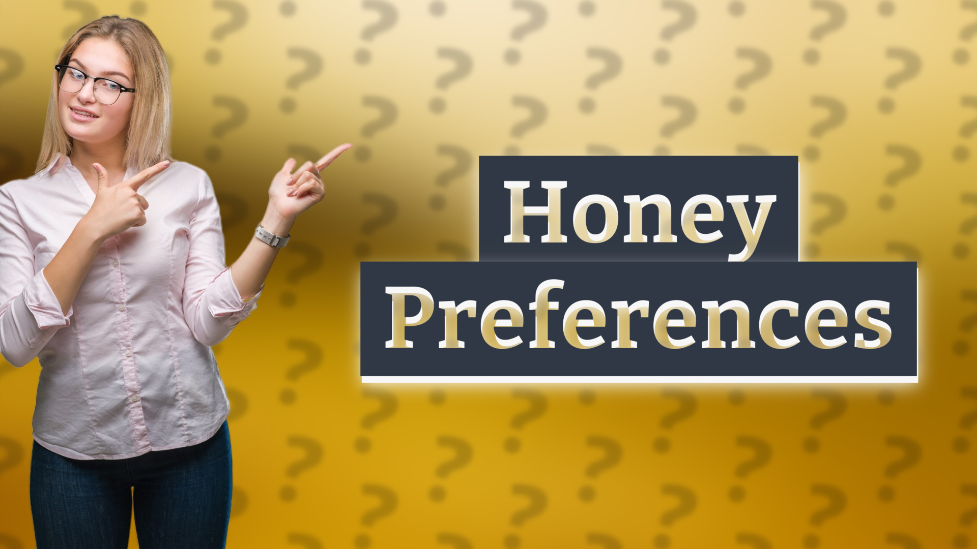 Honey Preferences