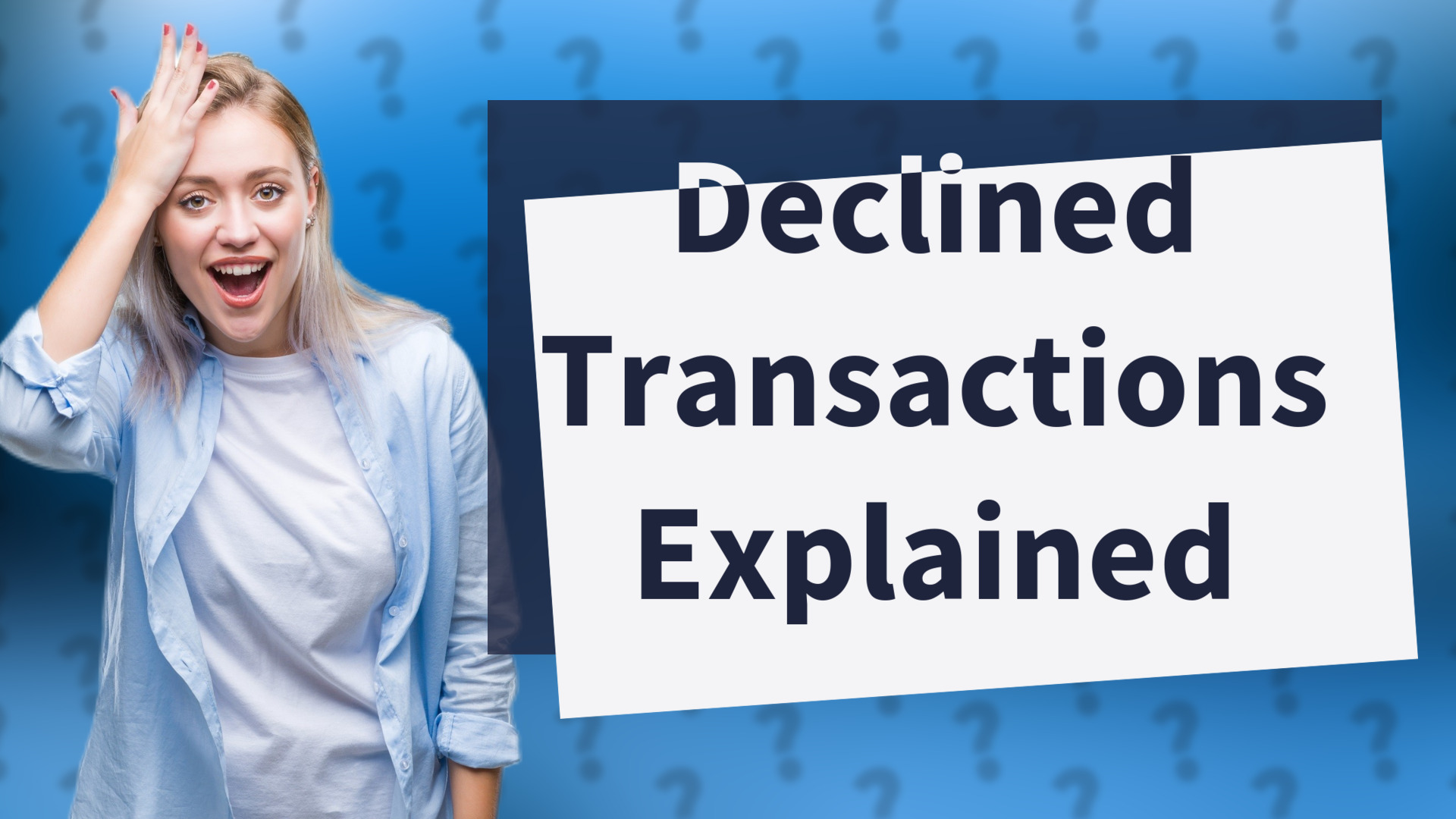 Declined Transactions Explained