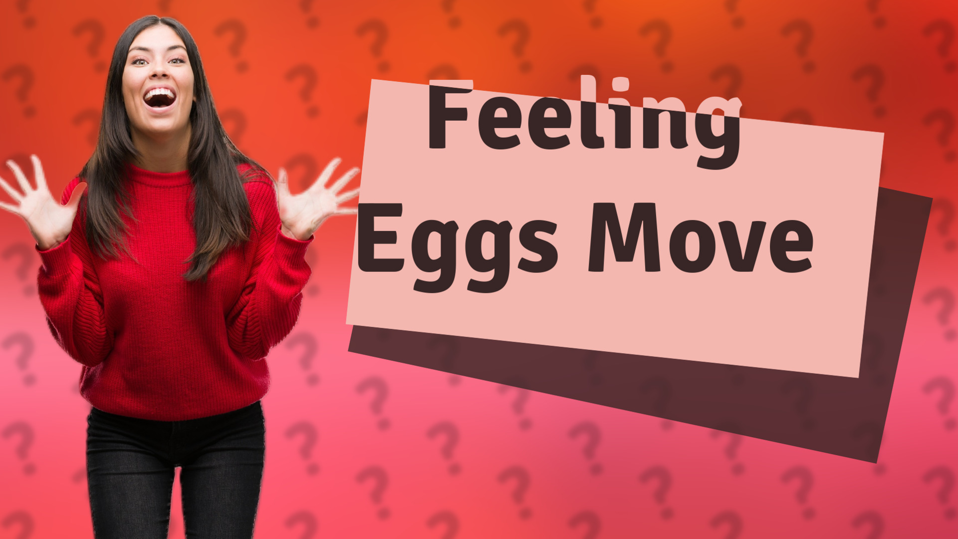Feeling Eggs Move