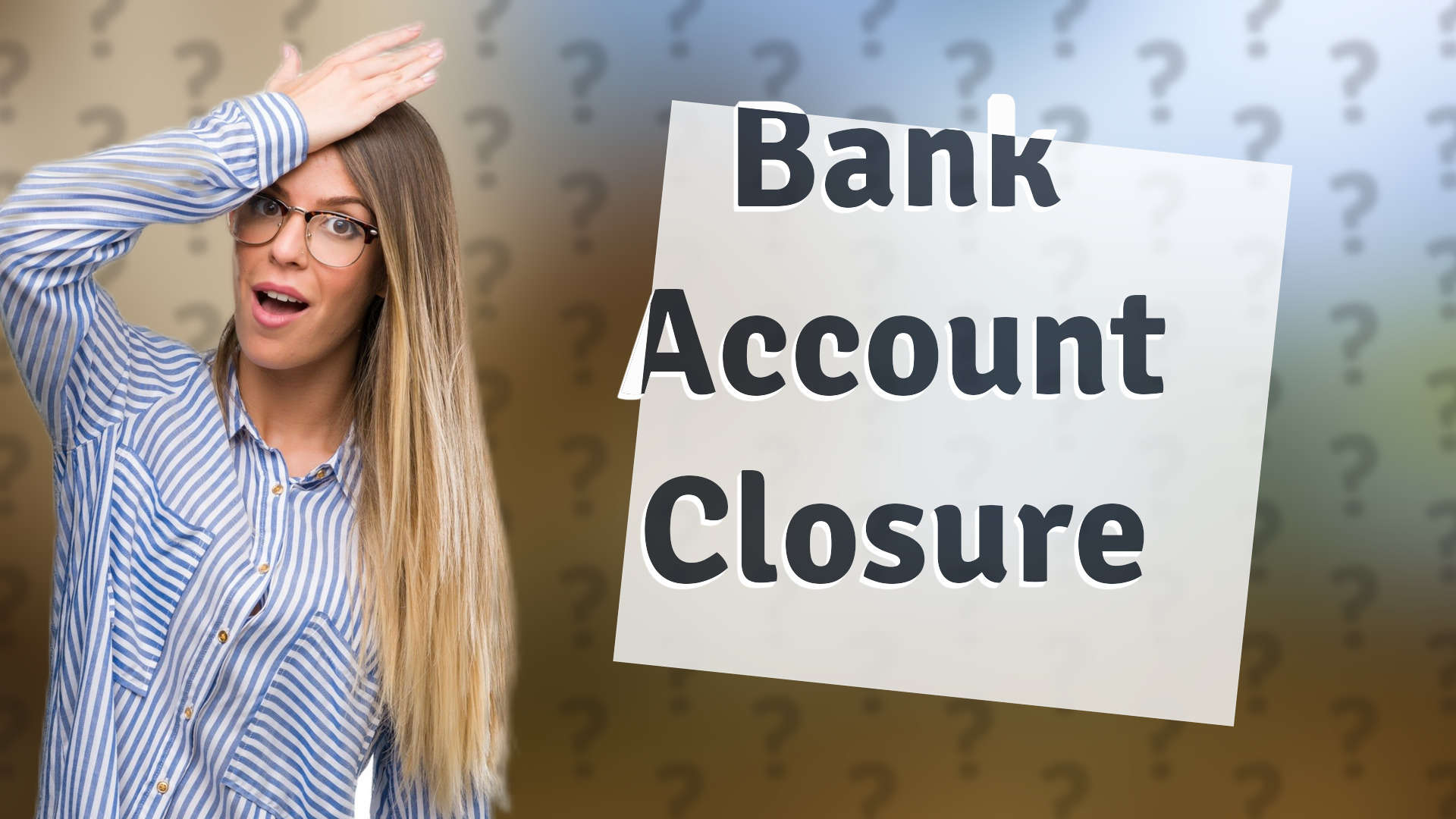 Bank Account Closure