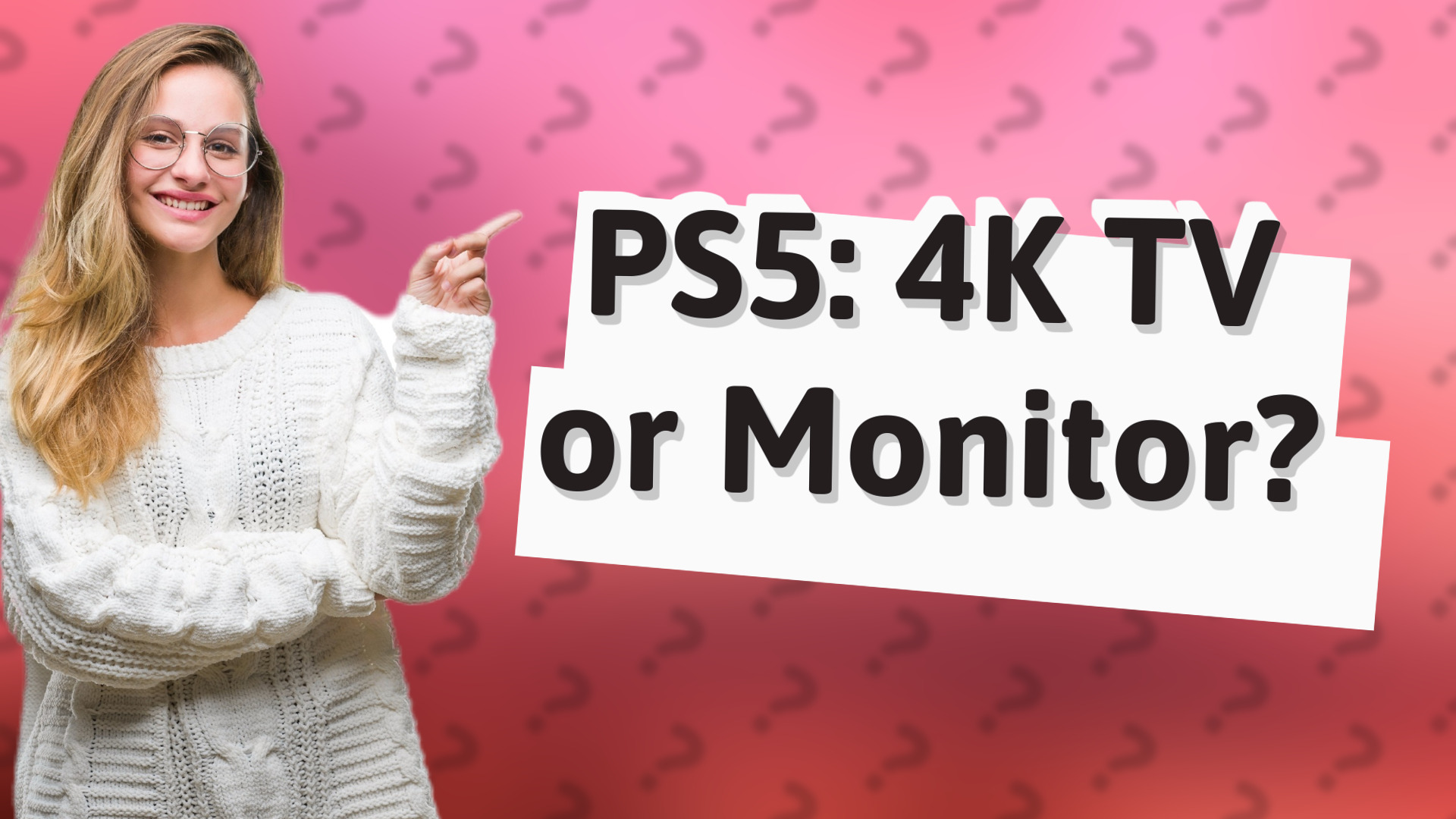 PS5: 4K TV or Monitor?