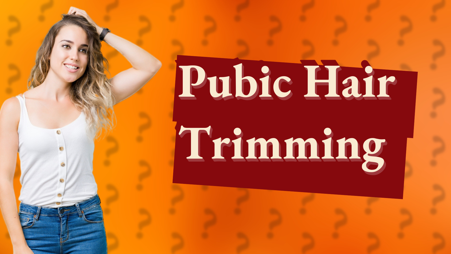 Pubic Hair Trimming