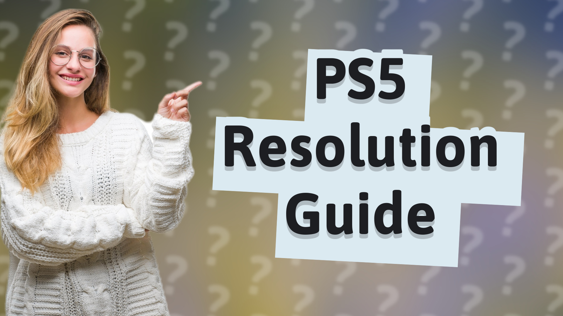 PS5 Resolution Guide