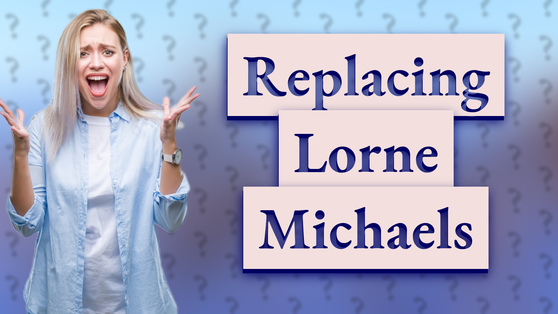 Replacing Lorne Michaels
