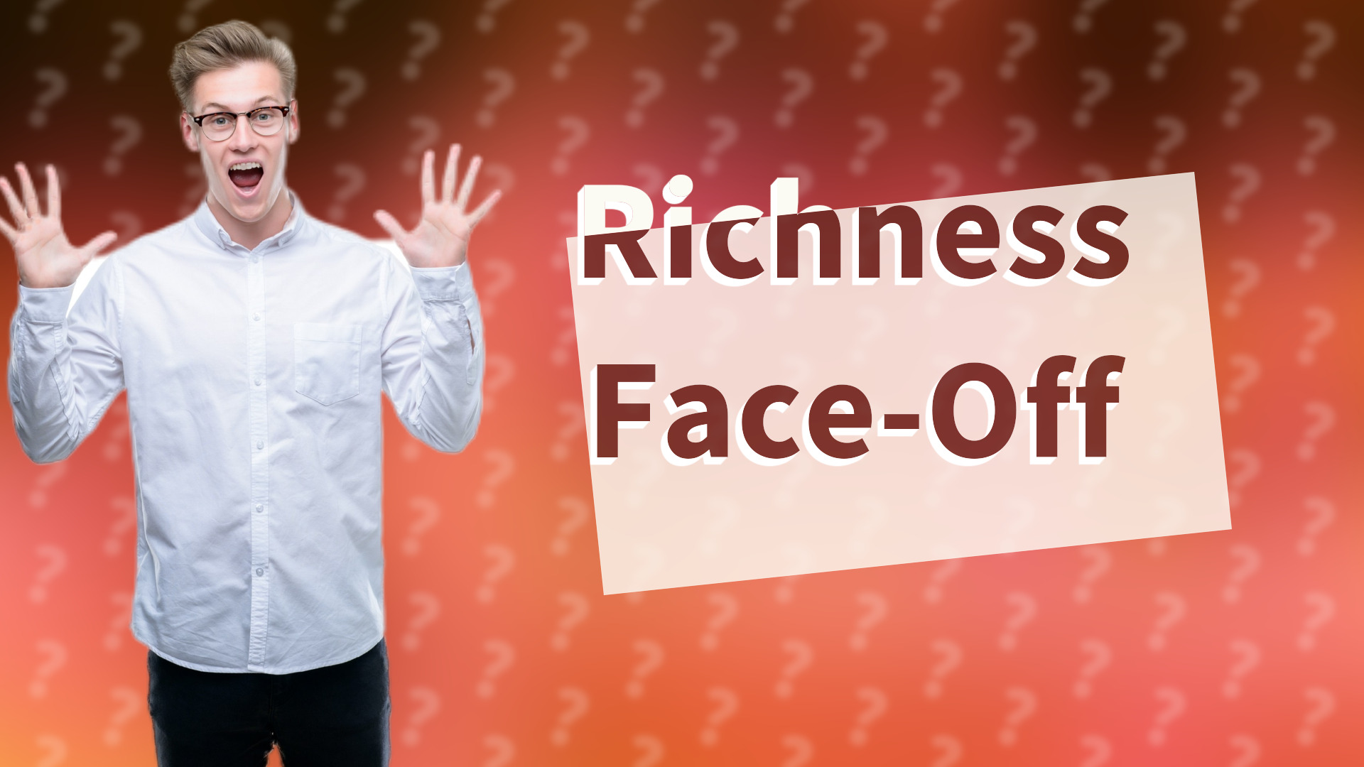 Richness Face-Off