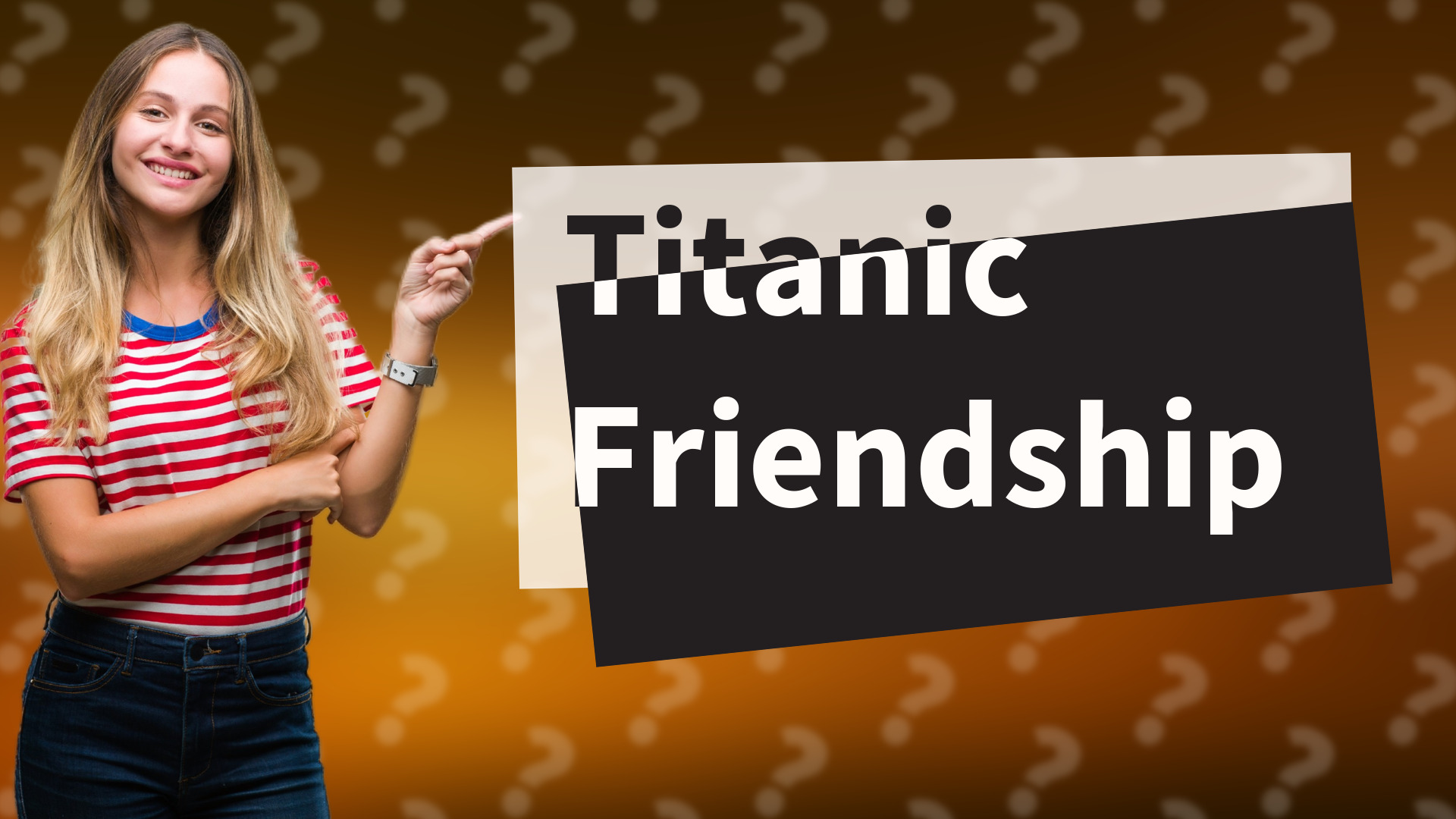 Titanic Friendship