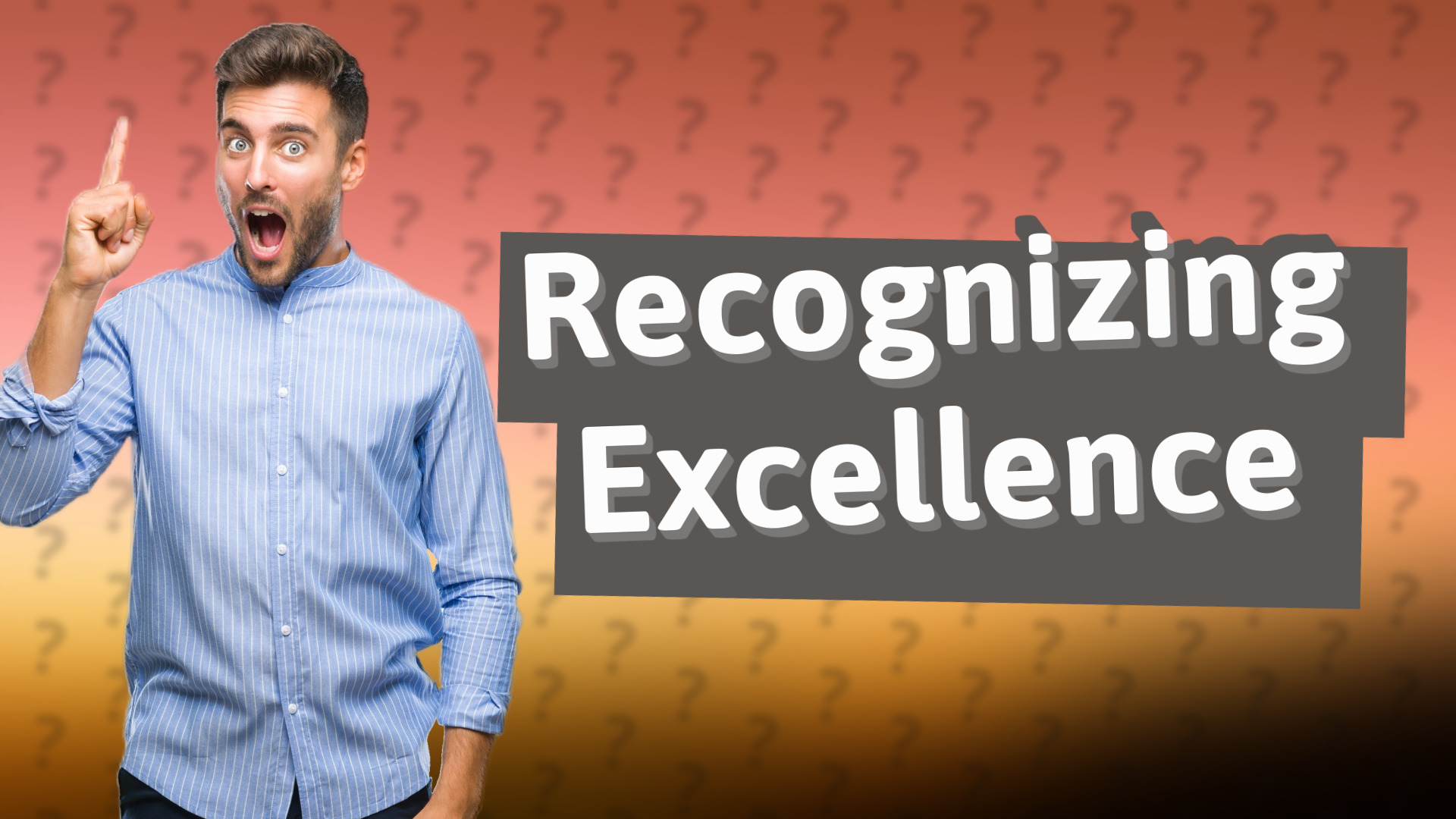 Recognizing Excellence