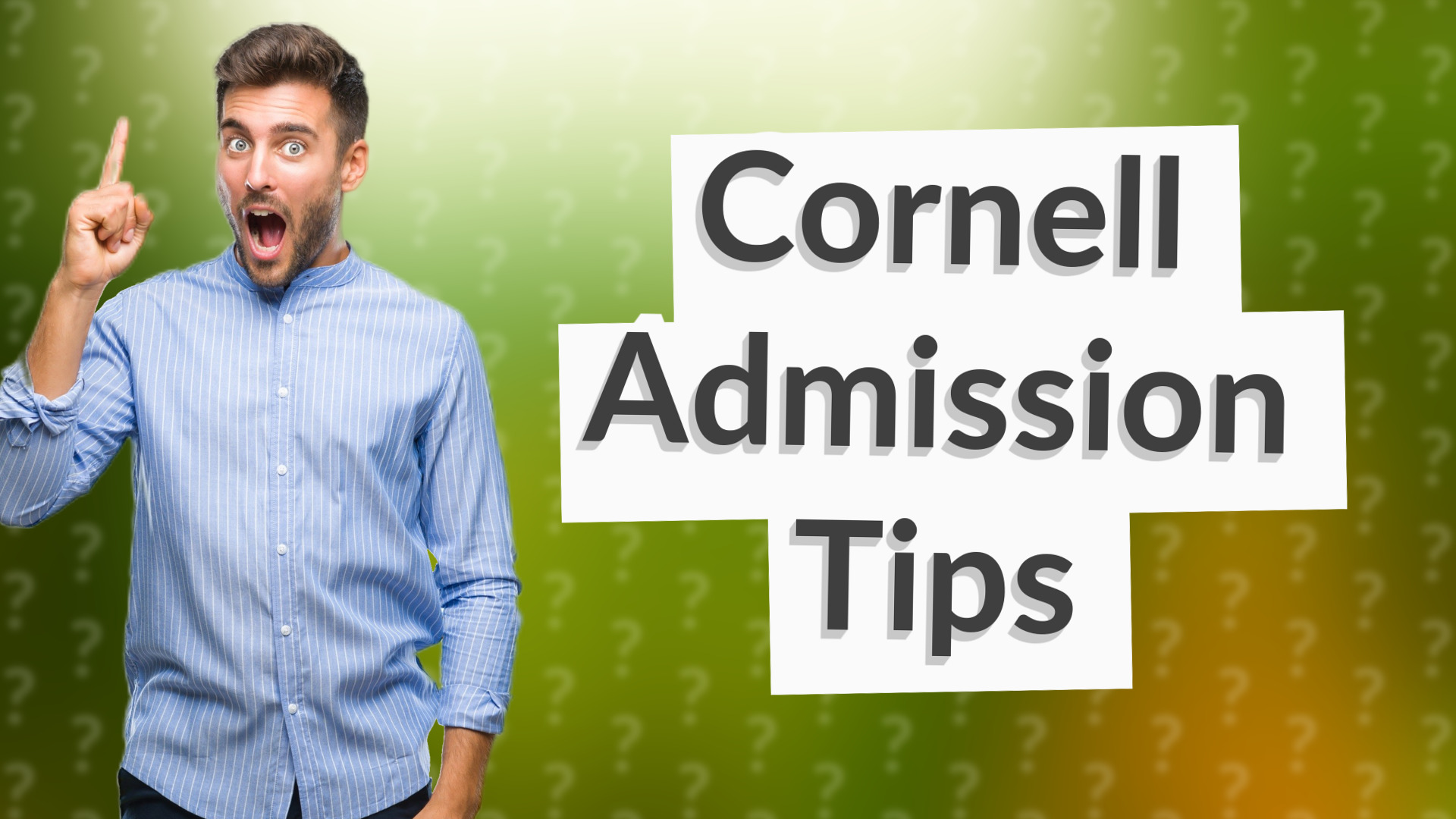 Cornell Admission Tips