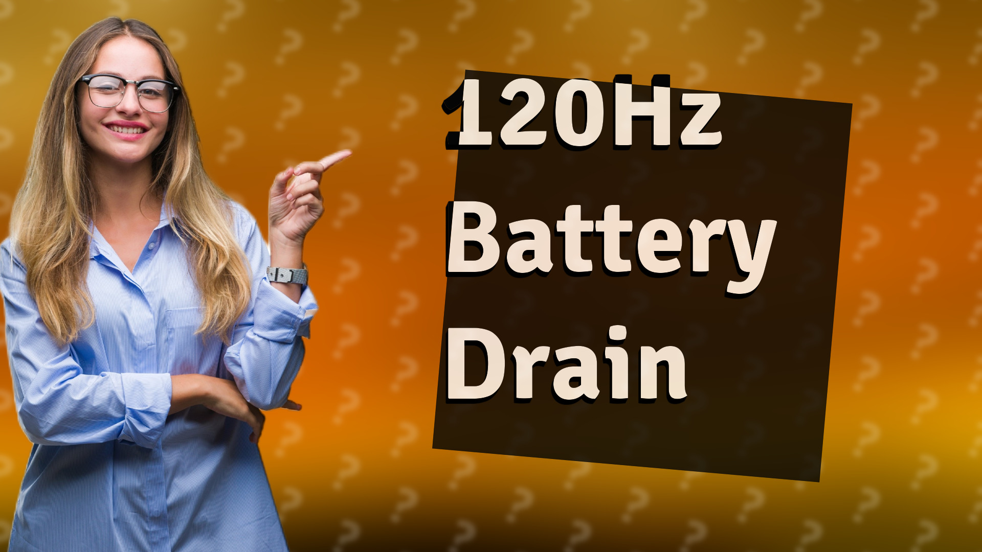 120Hz Battery Drain