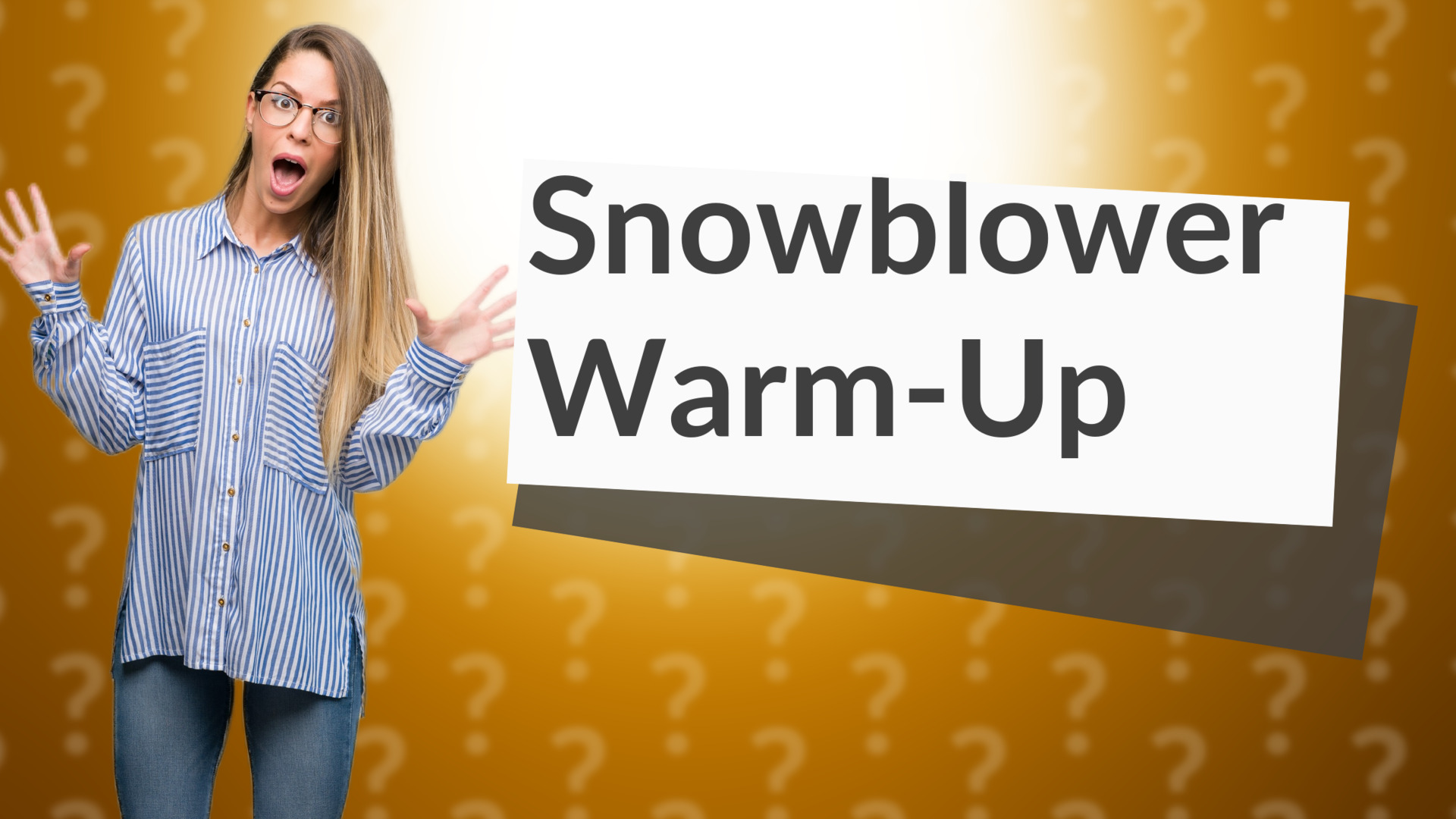 Snowblower Warm-Up