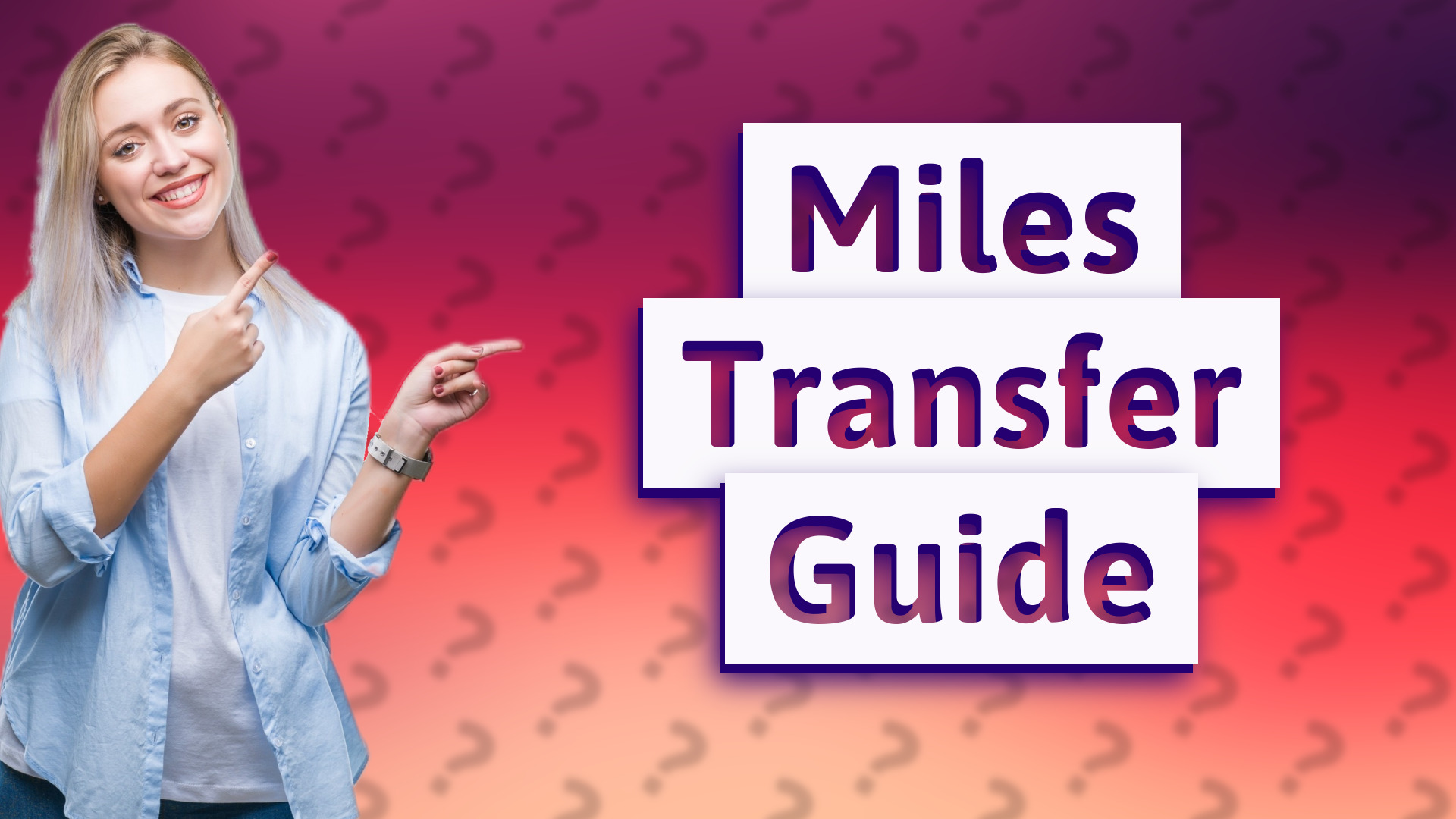 Miles Transfer Guide