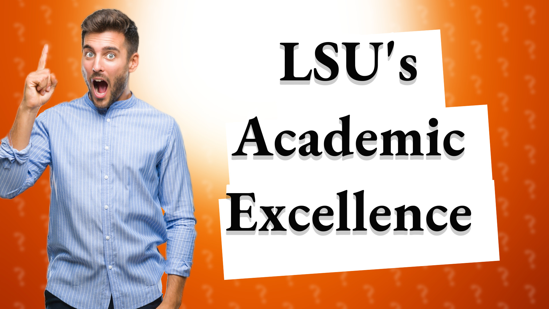 LSU's Academic Excellence