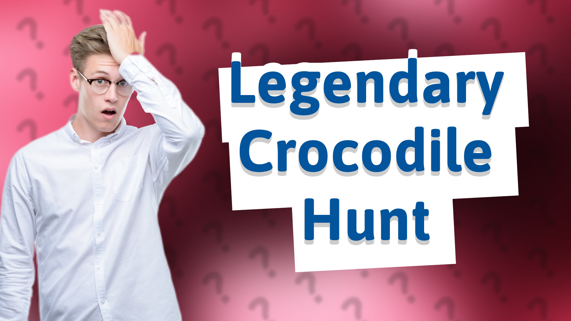 Legendary Crocodile Hunt