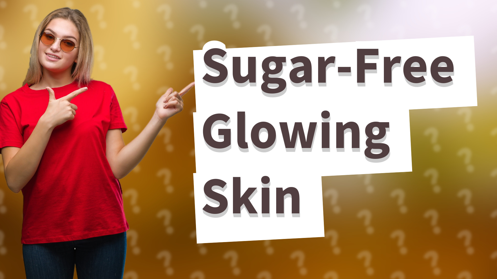 Sugar-Free Glowing Skin