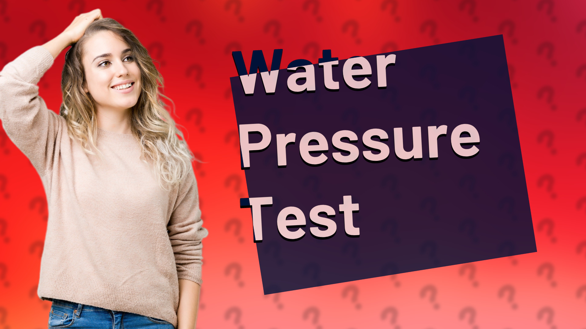 Water Pressure Test
