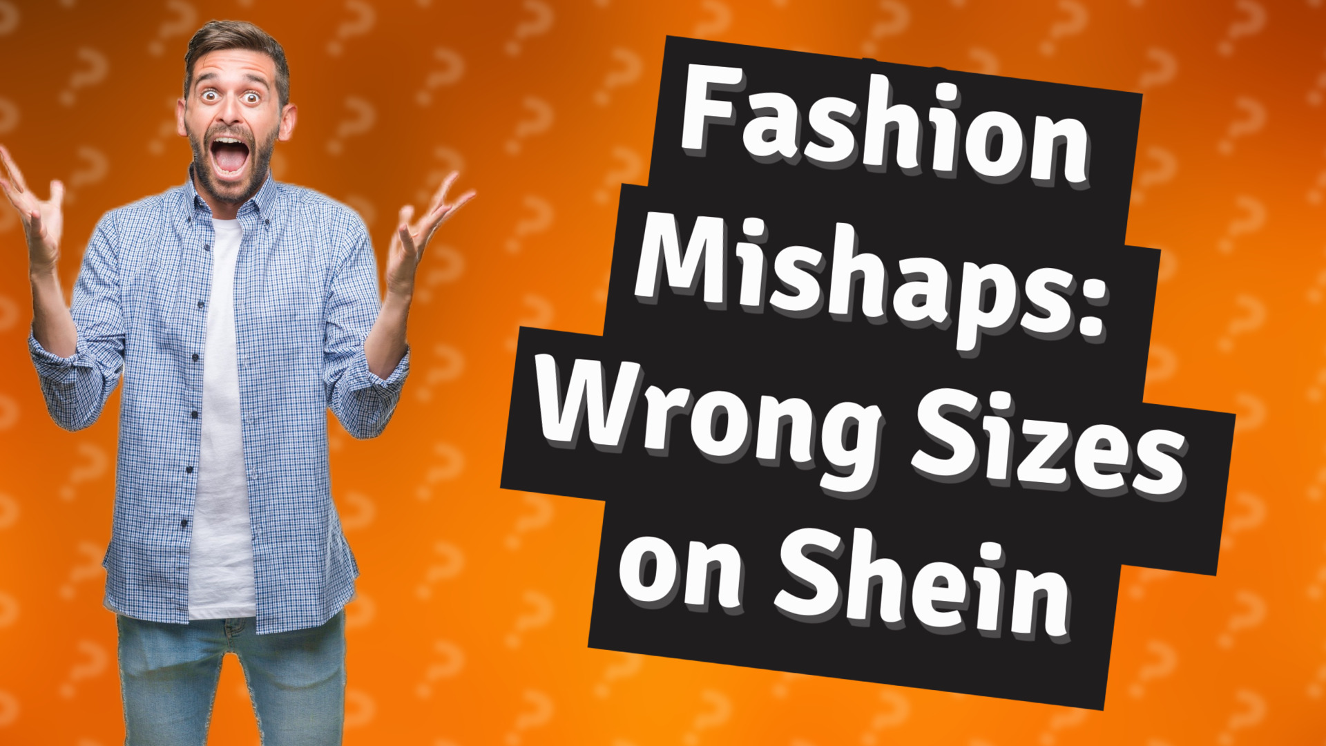 Fashion Mishaps: Wrong Sizes on Shein