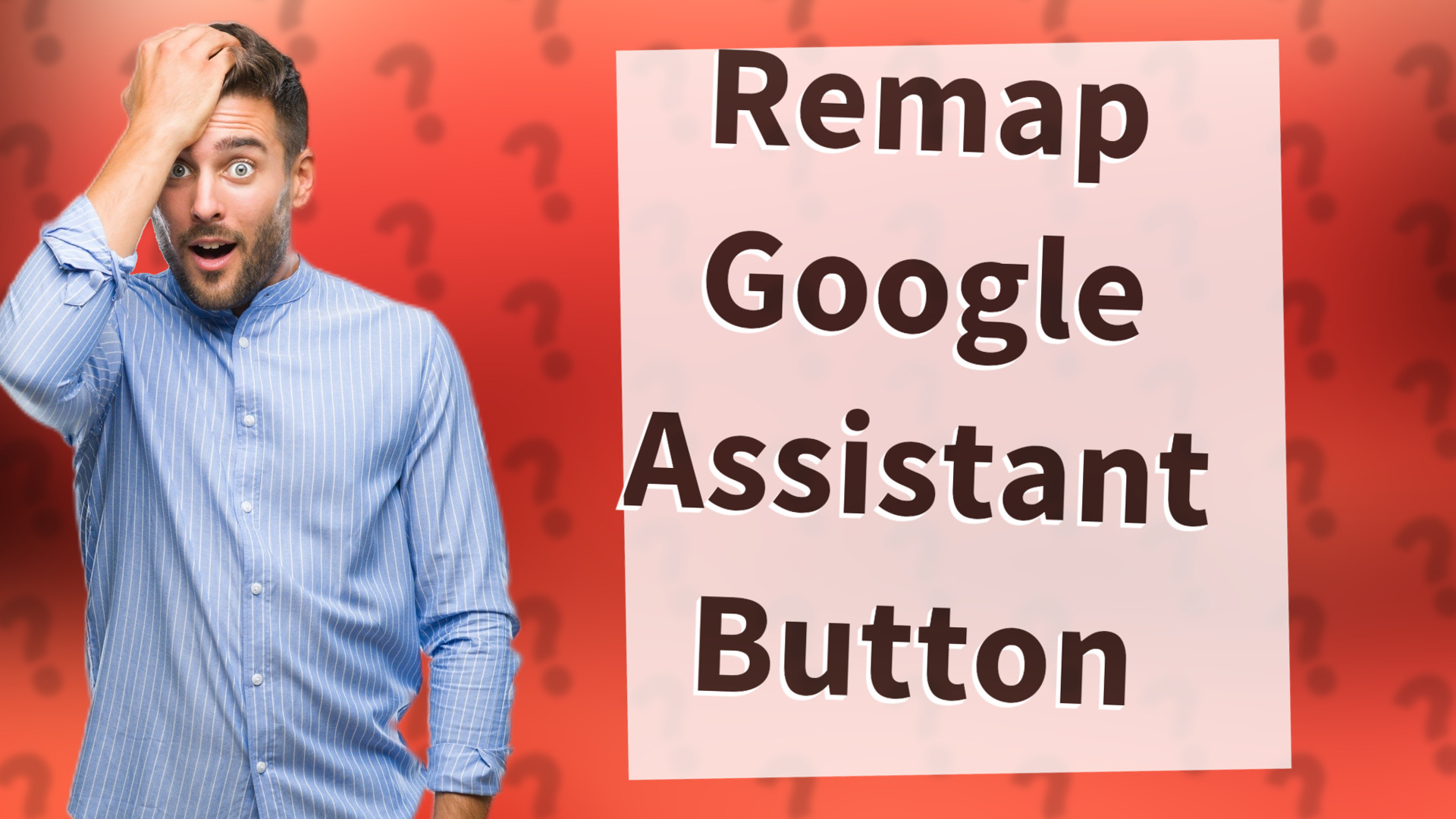Remap Google Assistant Button