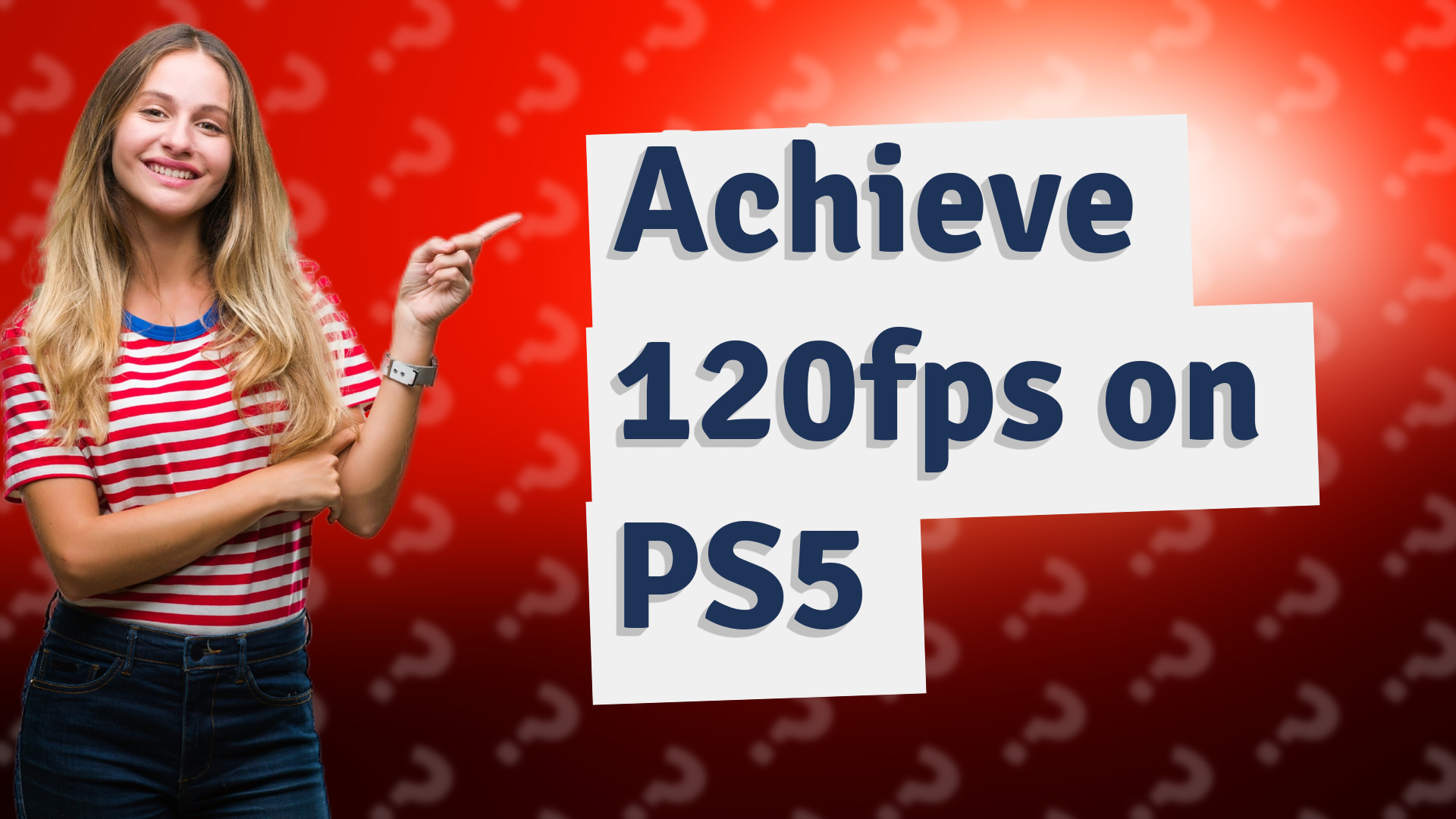Achieve 120fps on PS5