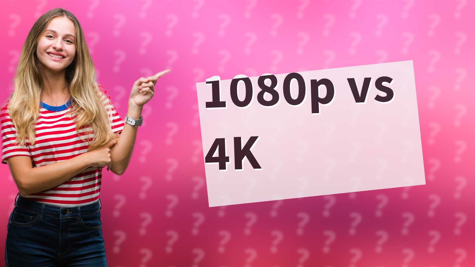 1080p vs 4K
