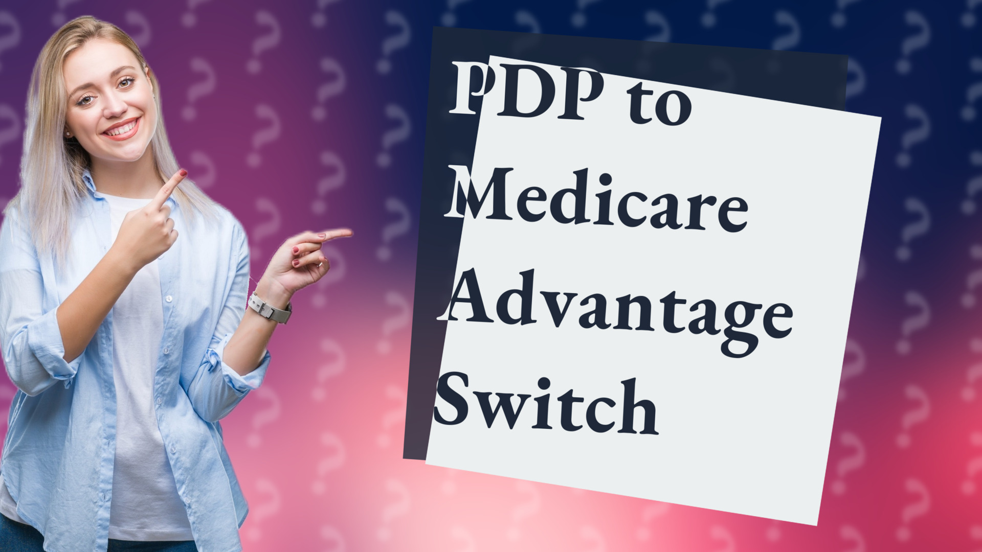 PDP to Medicare Advantage Switch
