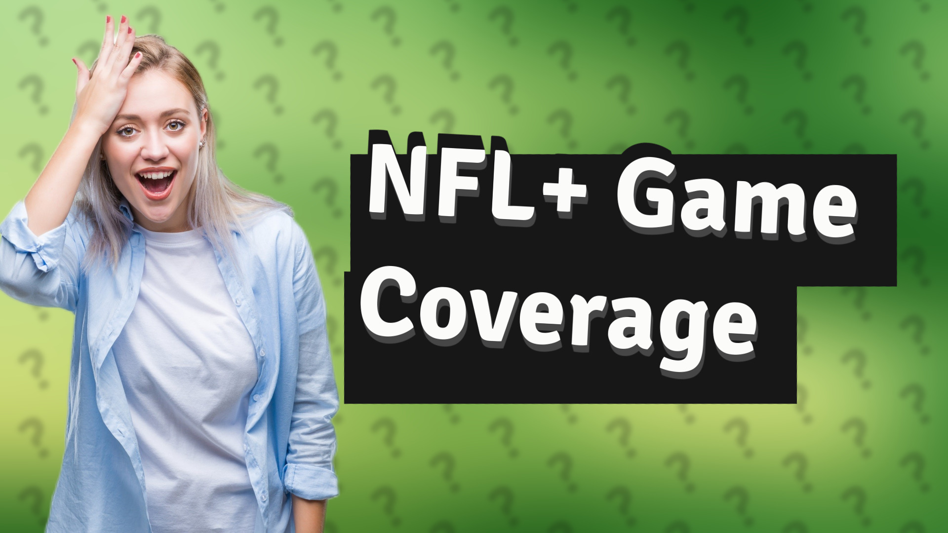 NFL+ Game Coverage