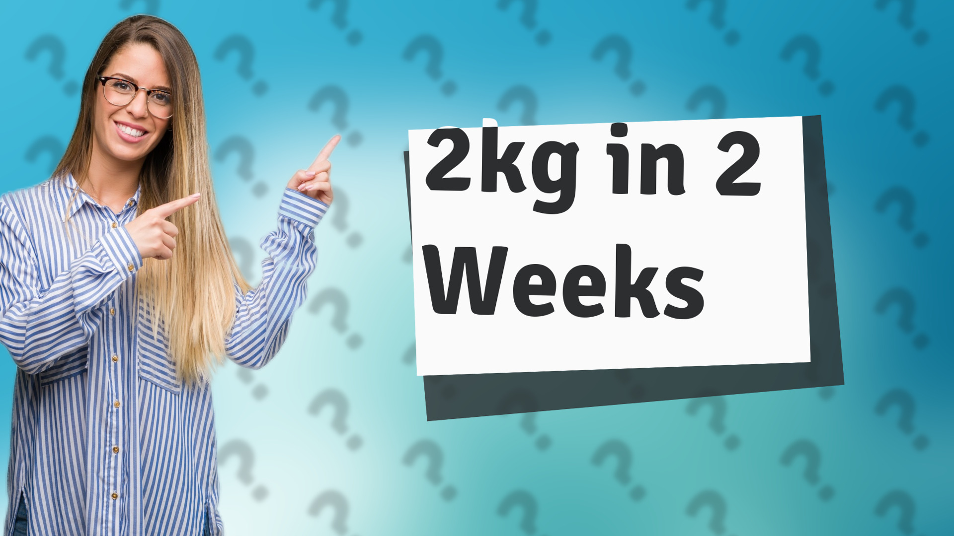 2kg in 2 Weeks