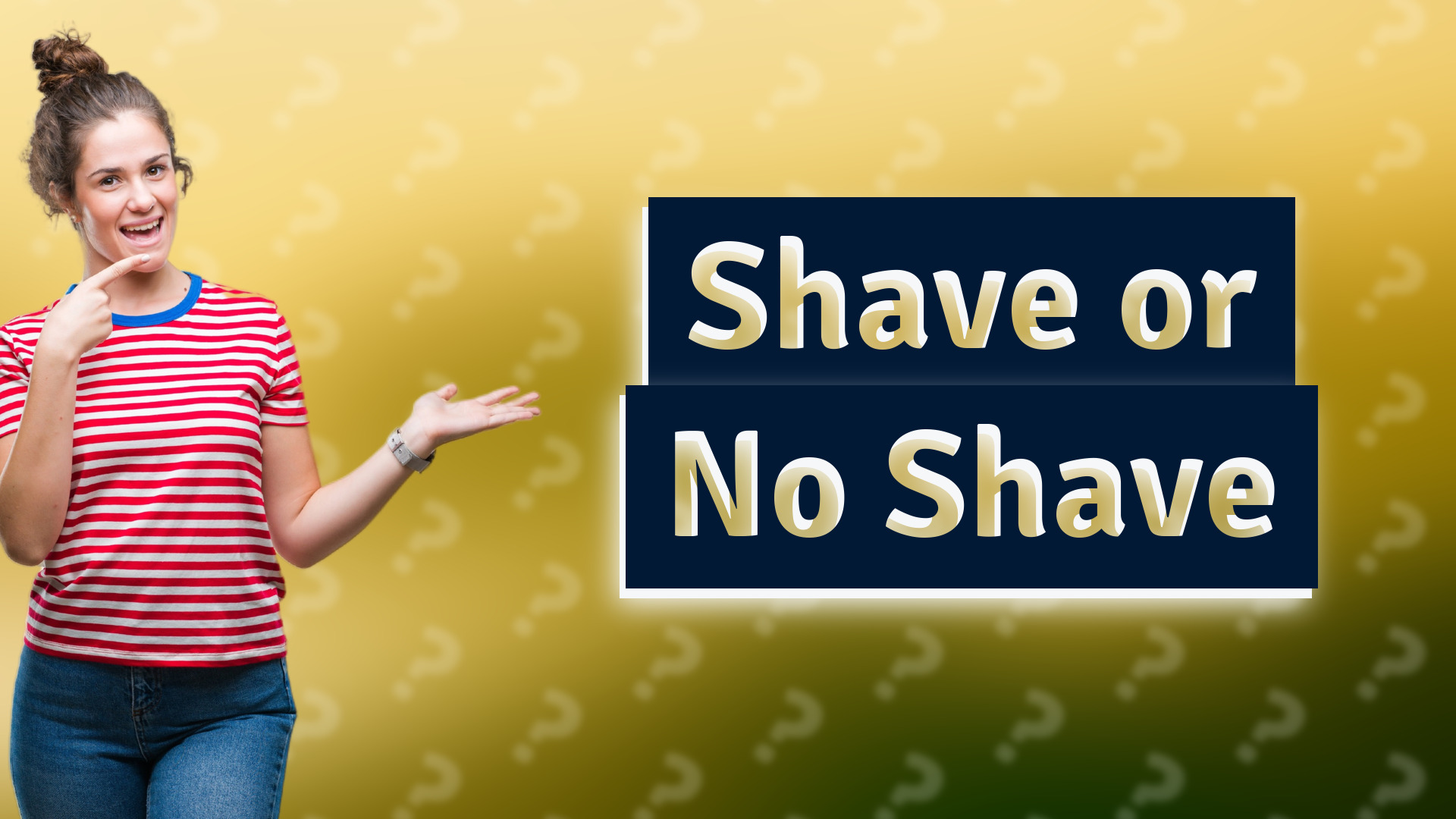 Shave or No Shave