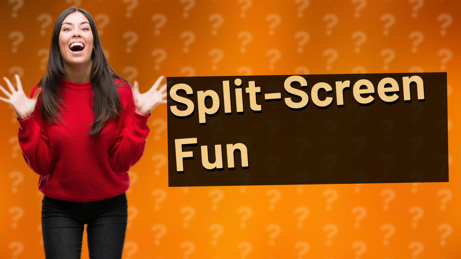 Split-Screen Fun