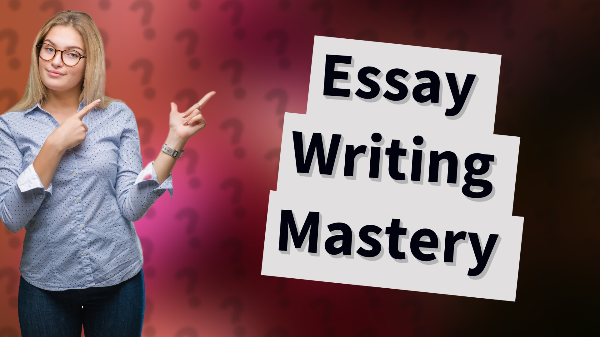 Essay Writing Mastery