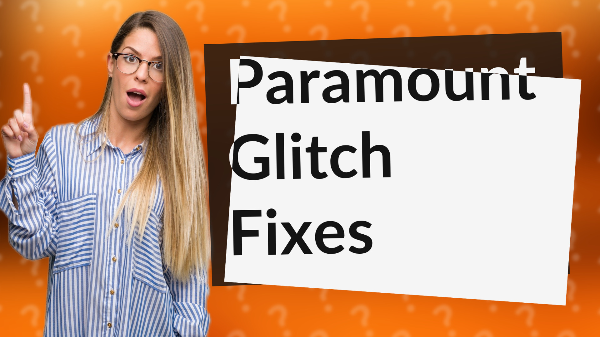 Paramount Glitch Fixes