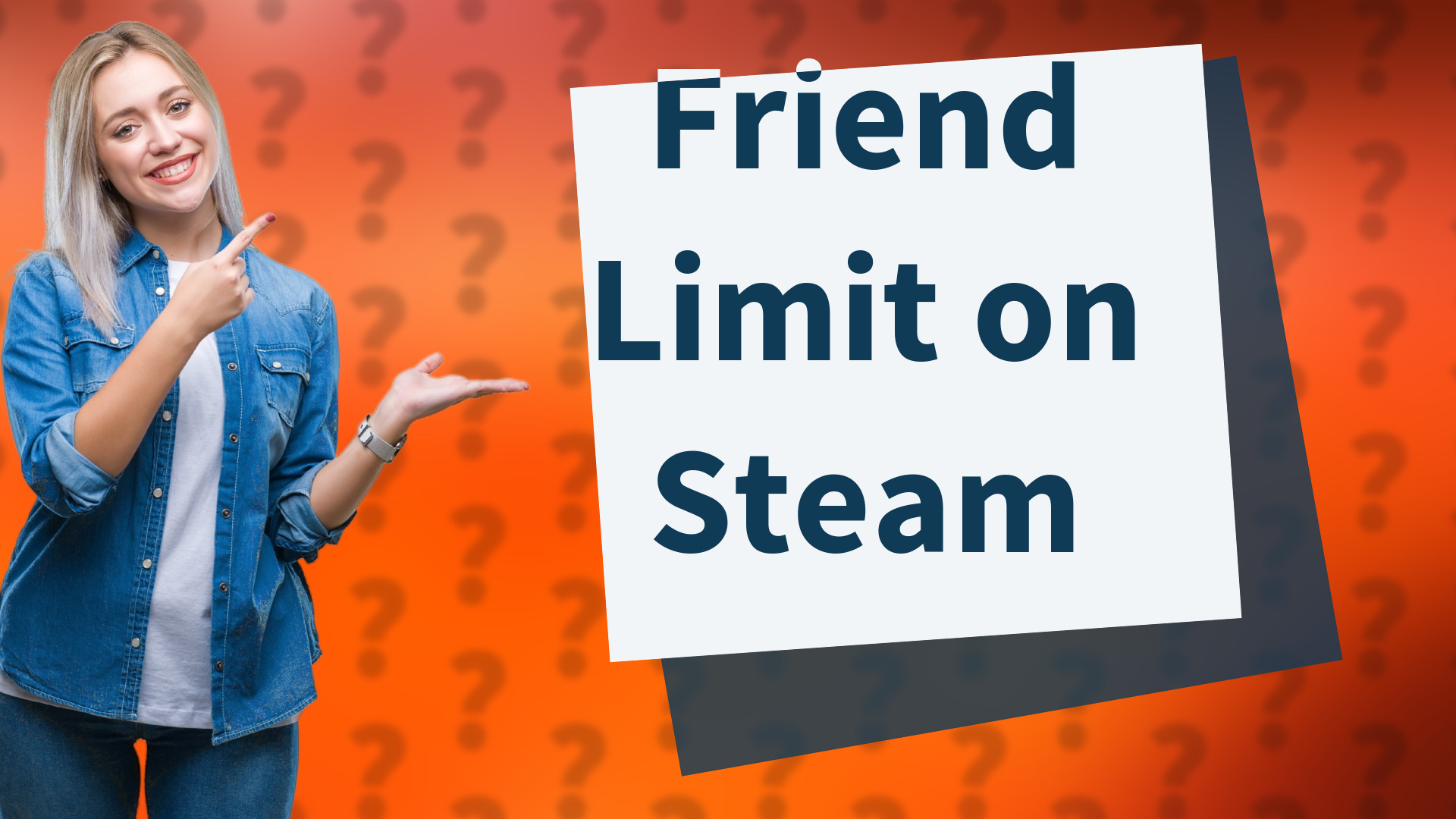 Friend Limit on Steam