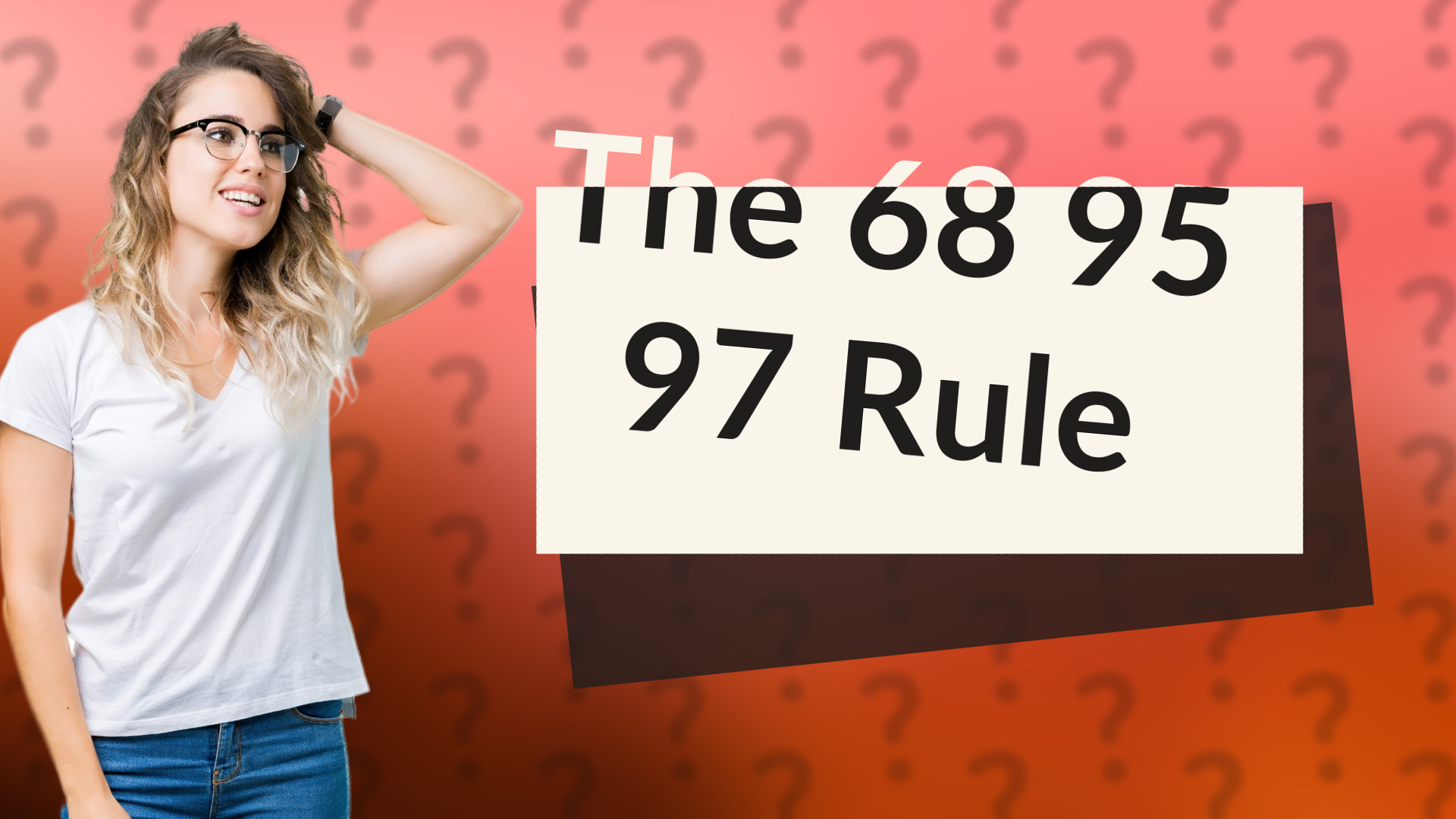 The 68 95 97 Rule