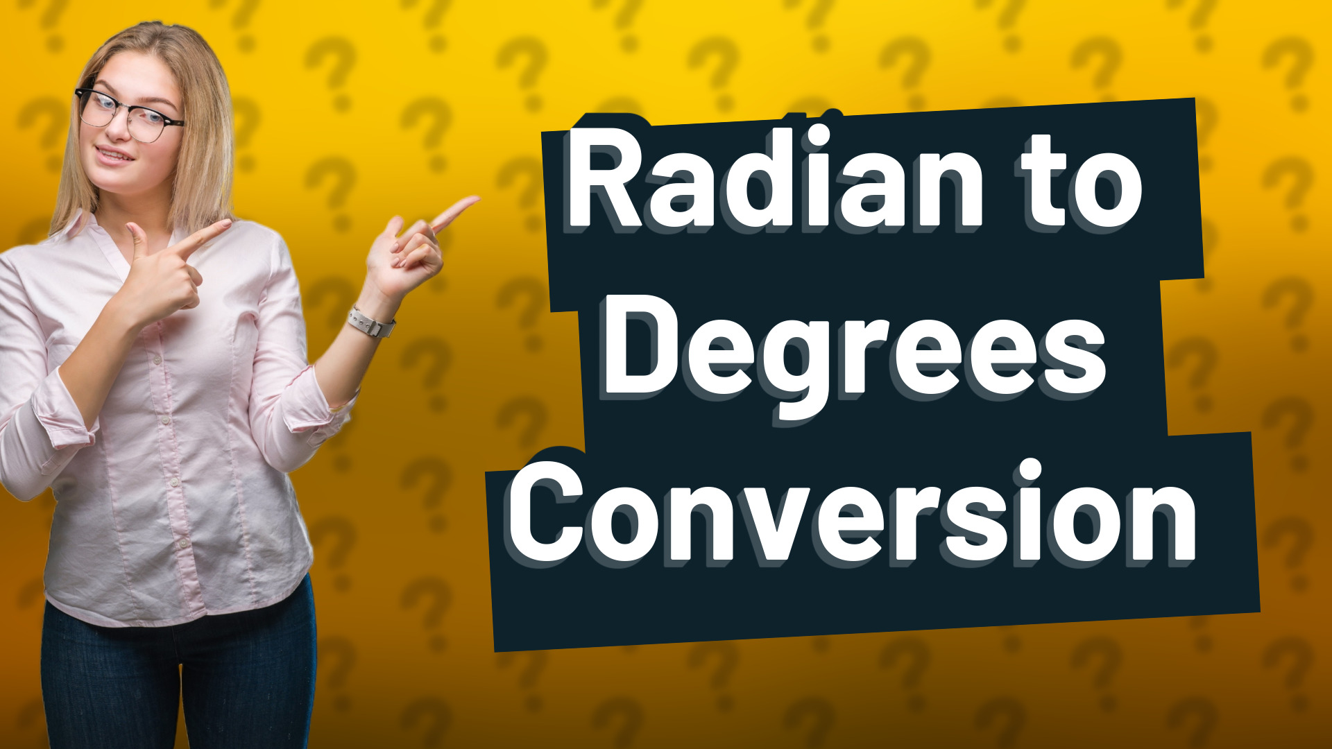 Radian to Degrees Conversion