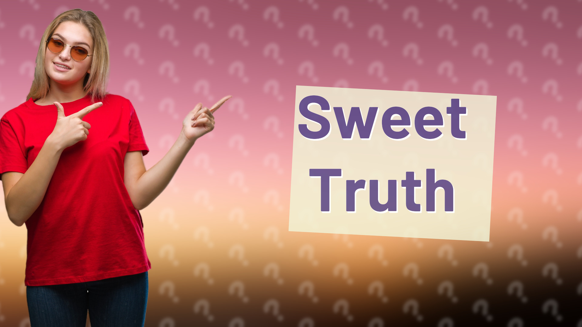 Sweet Truth