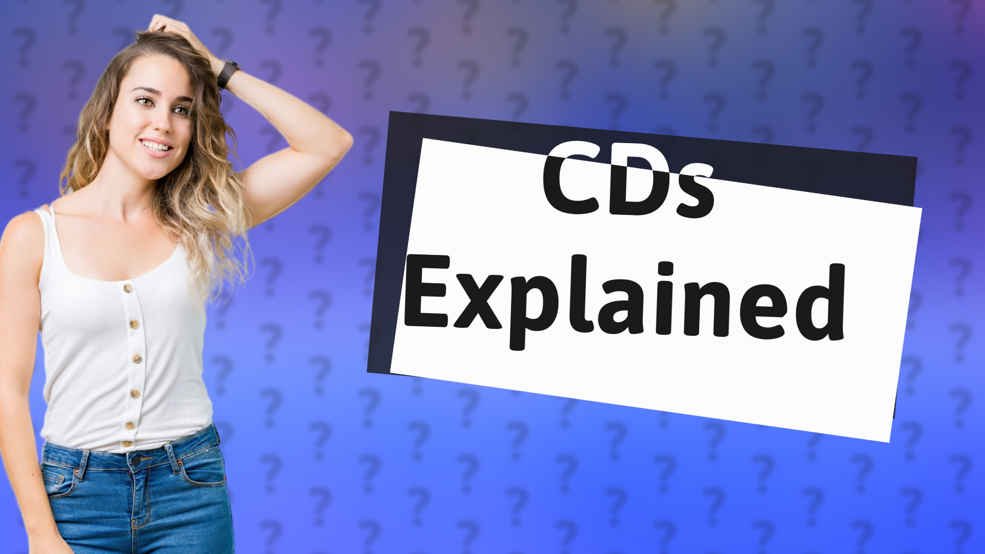 CDs Explained