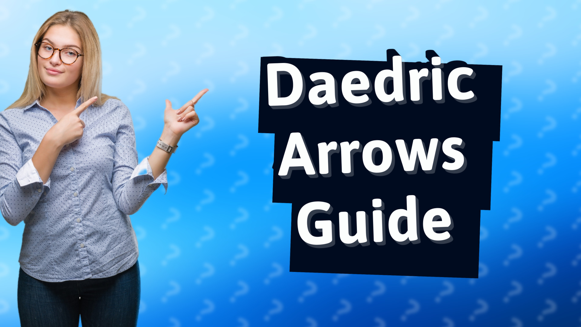 Daedric Arrows Guide