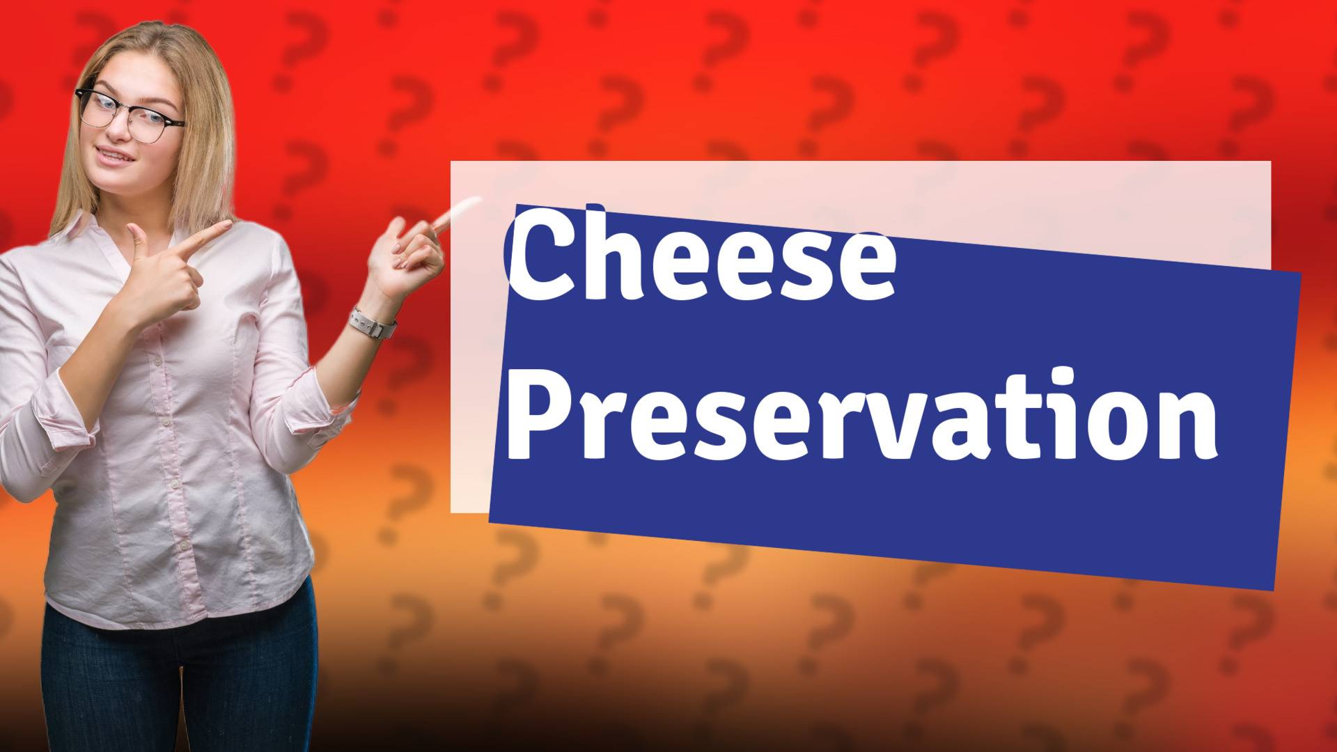 Cheese Preservation