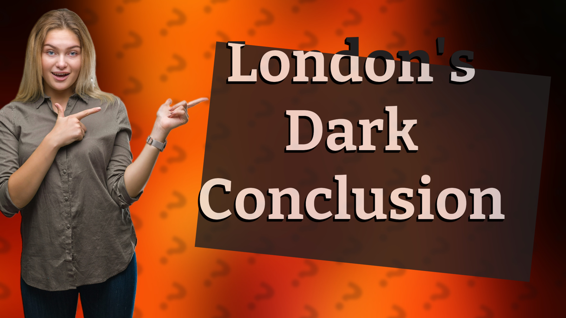 London's Dark Conclusion