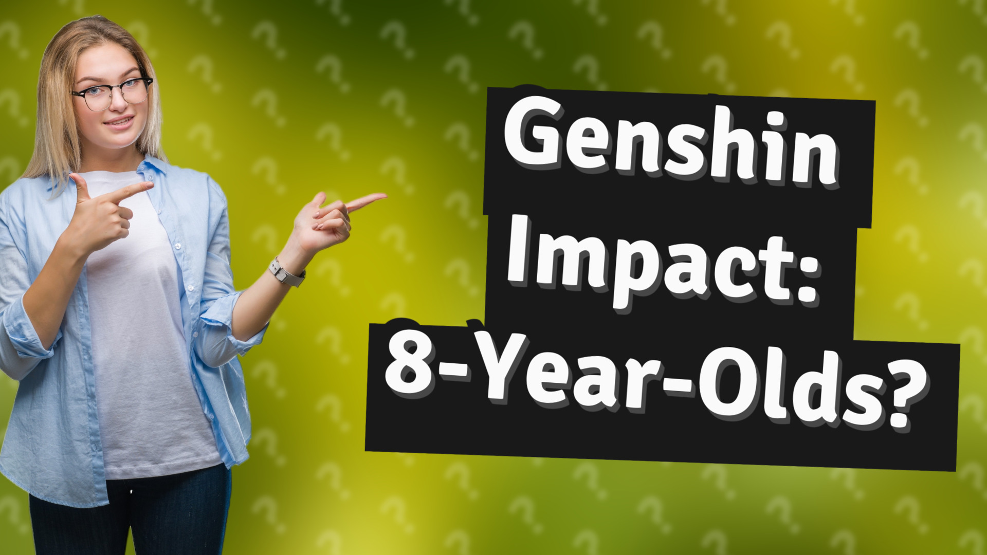 Genshin Impact: 8-Year-Olds?