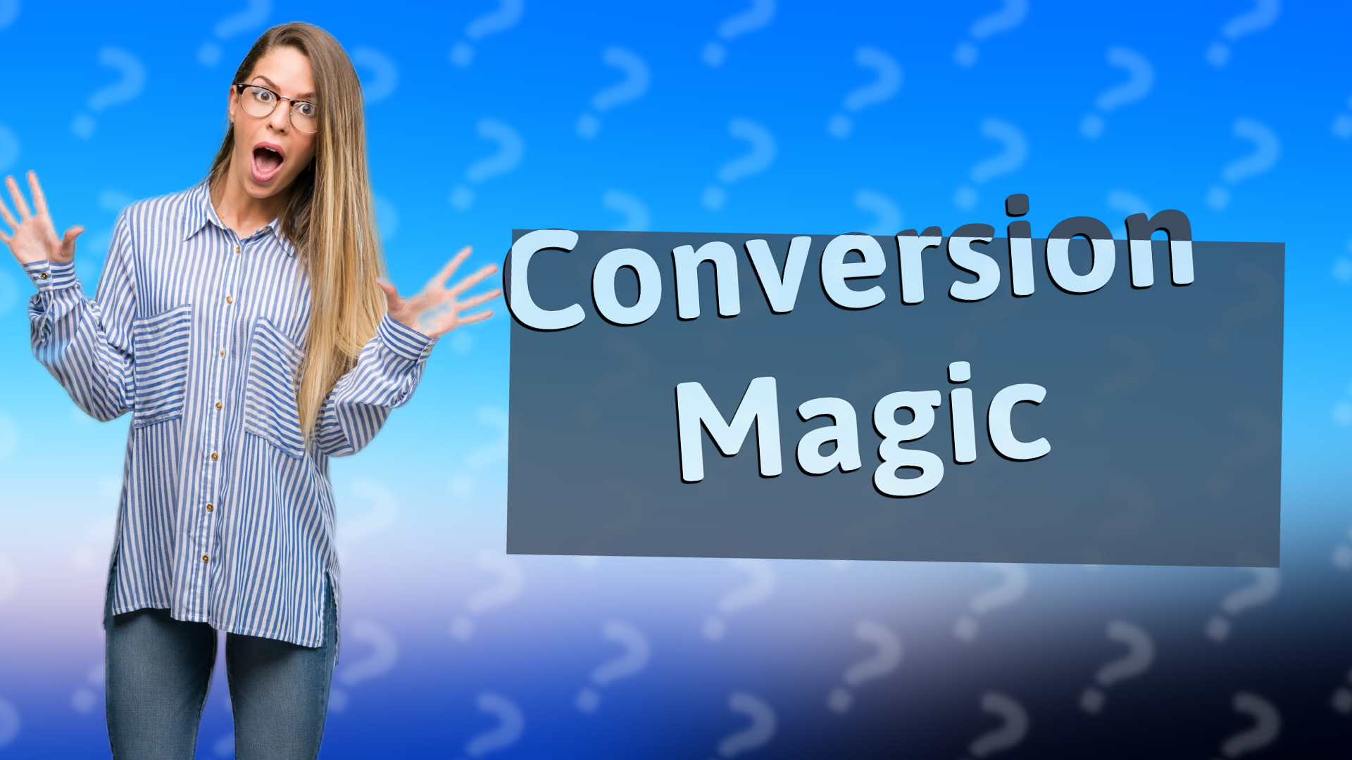 Conversion Magic